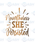 Nevertheless She Persisted