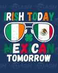Irish Today Mexican Tomorrow