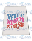 Wife Mom Nurse