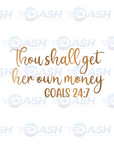 Thou Shall Get Her Own Money