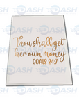 Thou Shall Get Her Own Money