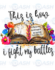 This Is How I Fight My Battles