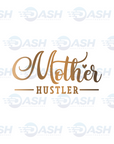 Mother Hustler