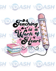 Teaching Is A Work of Heart
