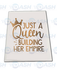 Just A Queen Building Her Empire