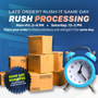 Rush Processing - Same Day 2 PM - 4 PM