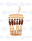 Coffee Is My Therapy